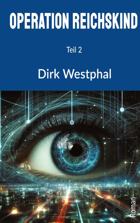 Dirk Westphal: Operation Reichskind 2, Buch