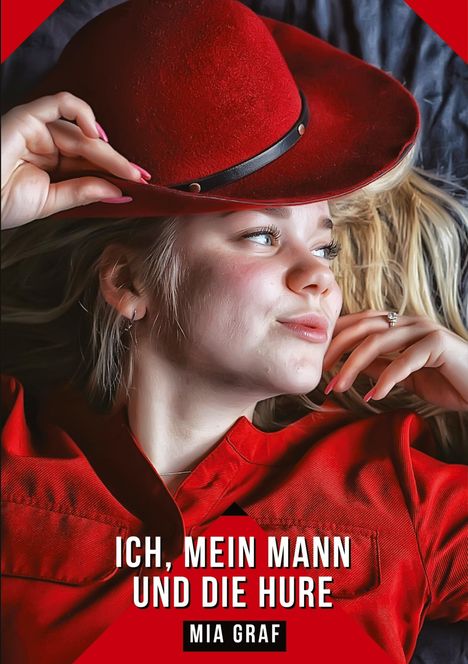 Mia Graf: Ich, mein Mann und die Hure, Buch