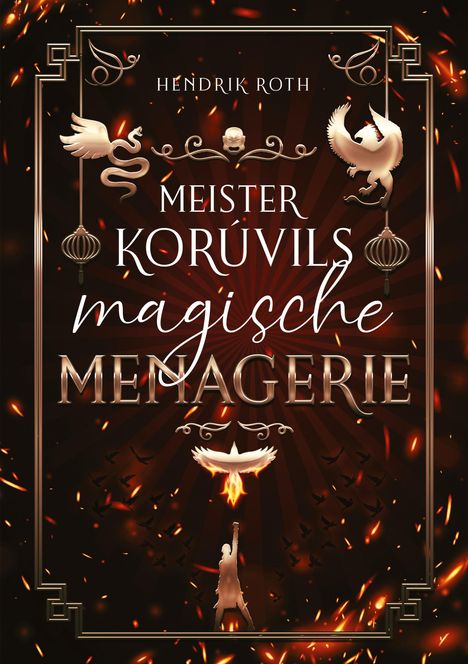 Hendrik Roth: Meister Korúvils magische Menagerie, Buch