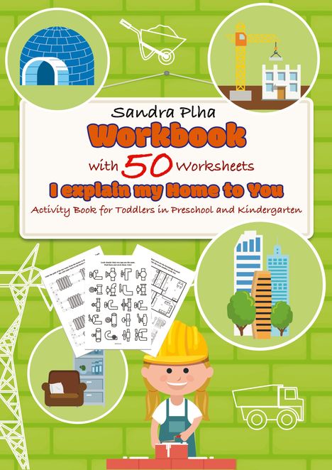 Sandra Plha: Workbook I explain my Home to You with 50 Worksheets, Buch