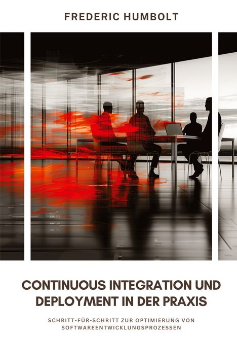 Frederic Humbolt: Continuous Integration und Deployment in der Praxis, Buch