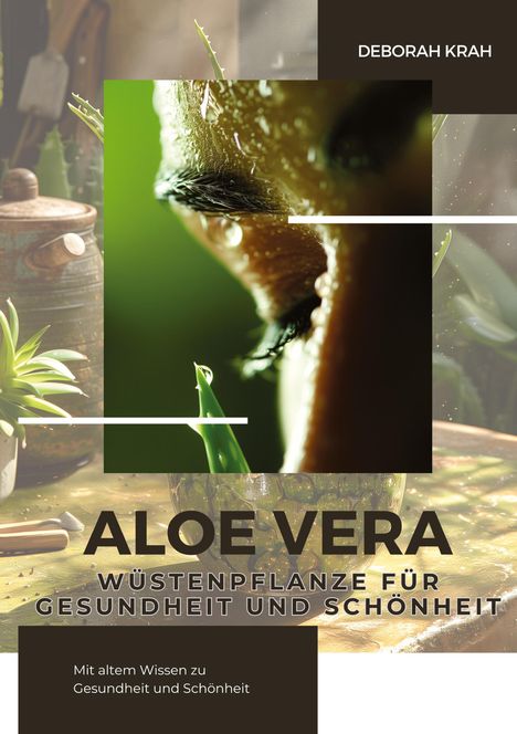 Deborah Krah: Aloe Vera: Wüstenpflanze für Gesundheit und Schönheit, Buch