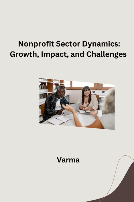 Verma: Nonprofit Sector Dynamics: Growth, Impact, and Challenges, Buch