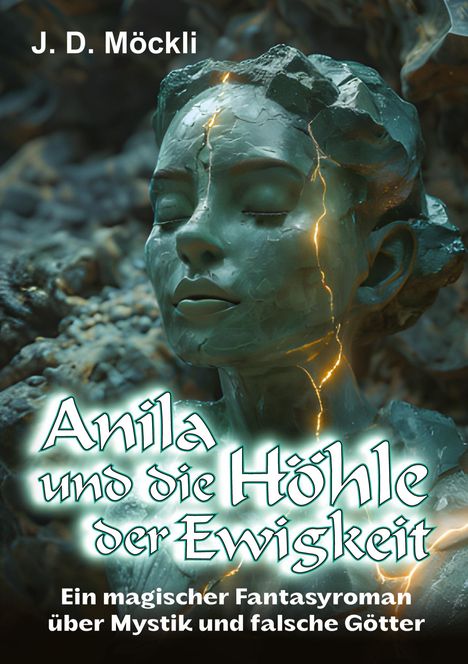 J. D. Möckli: Anila und die Höhle der Ewigkeit, Buch