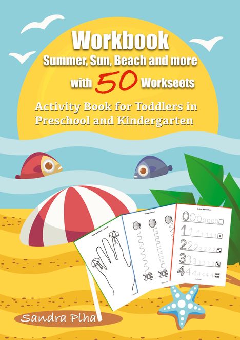 Sandra Plha: Workbook Summer, Sun, Beach and more with 50 Worksheets, Buch