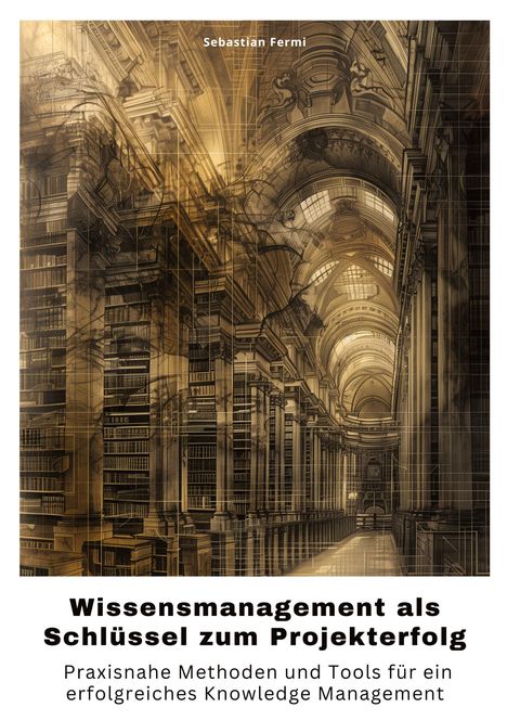 Sebastian Fermi: Wissensmanagement als Schlüssel zum Projekterfolg, Buch