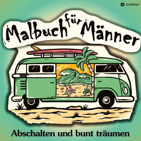 Cake Navarro: Malbuch für Männer - Für mehr Entspannung und gechillte Kreativität, Buch