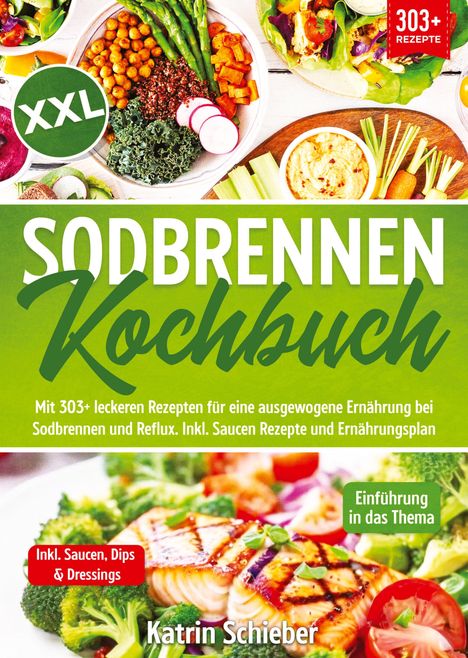 Katrin Schieber: XXL Sodbrennen Kochbuch, Buch