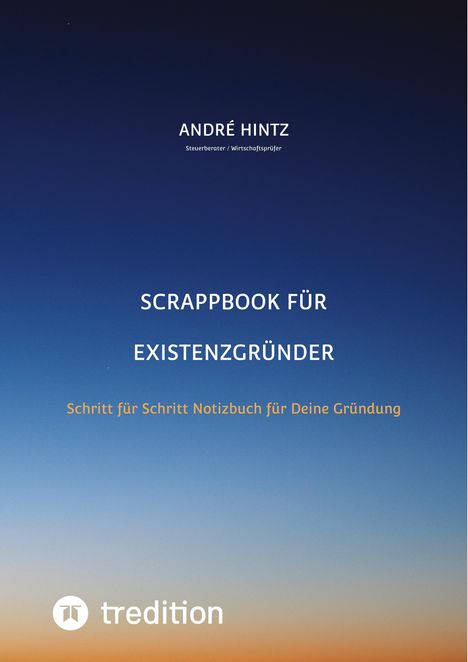 André Hintz: Scrappbook für Existenzgründer, Buch