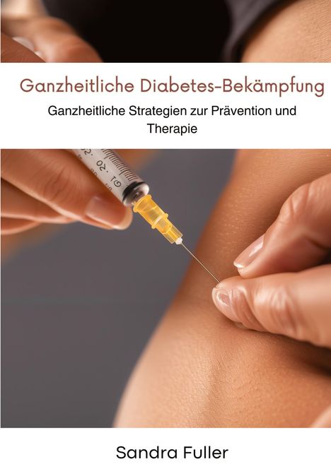 Sandra Fuller: Ganzheitliche Diabetes-Bekämpfung, Buch