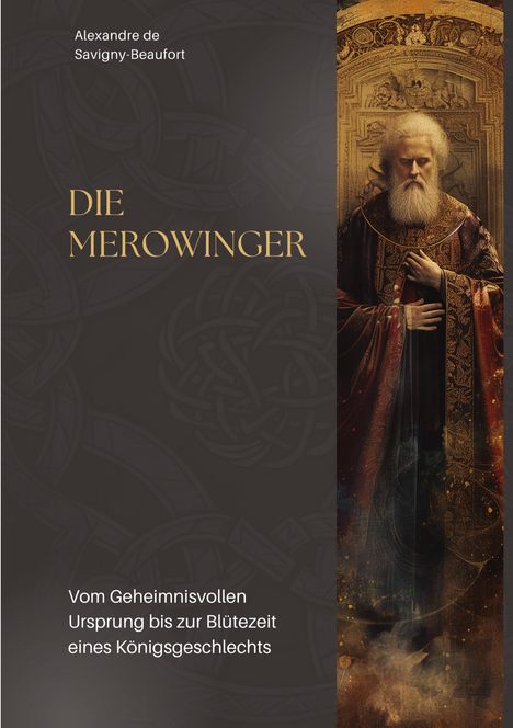 Alexandre de Savigny-Beaufort: Die Merowinger, Buch