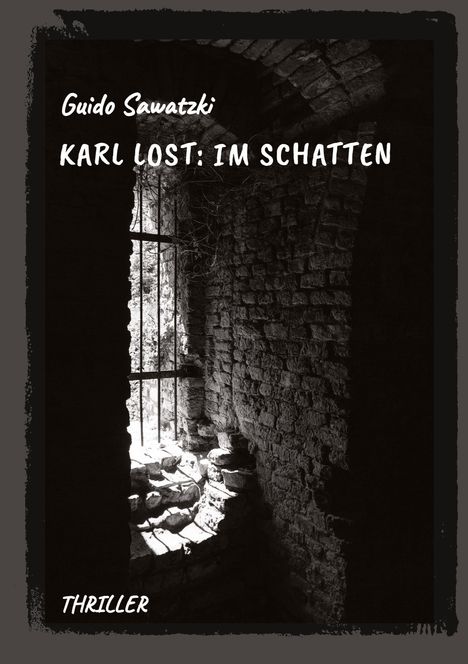 Guido Sawatzki: Karl Lost: Im Schatten, Buch