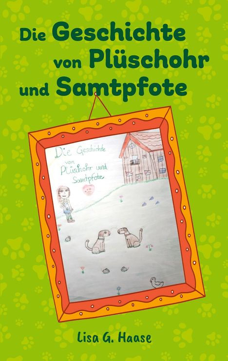 Lisa G. Haase: Die Geschichte von Plüschohr und Samtpfote, Buch