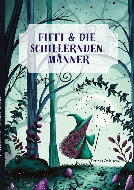 Teresa Zwirner: Fiffi &amp; die schillernden Männer, Buch