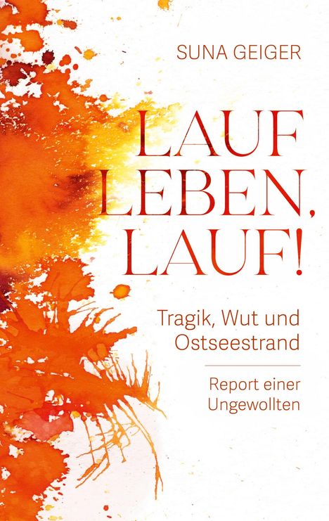 Suna Geiger: Lauf Leben, lauf!, Buch