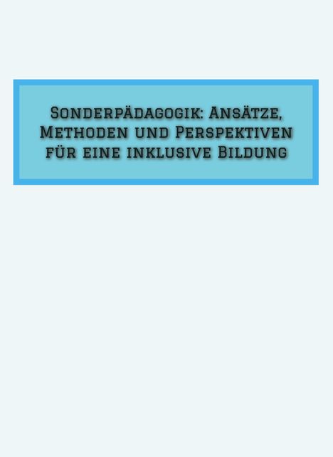 David Redel: Sonderpädagogik: Ansätze, Methoden und Perspektiven für eine inklusive Bildung, Buch