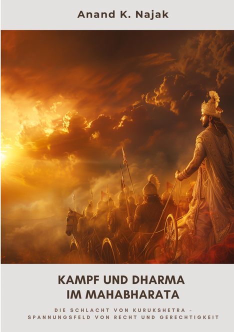 Anand K. Najak: Kampf und Dharma im Mahabharata, Buch