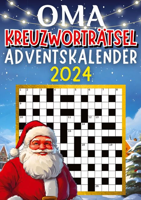 Isamrätsel Verlag: Oma Kreuzworträtsel Adventskalender 2024 ¿ Weihnachtsgeschenk, Buch