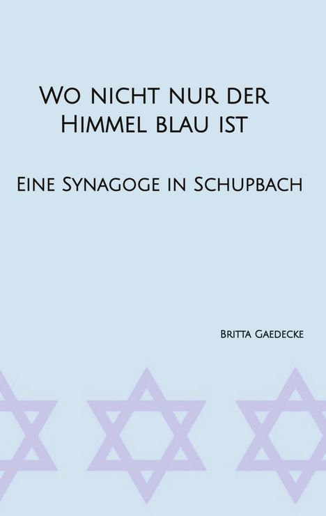 Britta Gaedecke: Wo nicht nur der Himmel blau ist, Buch