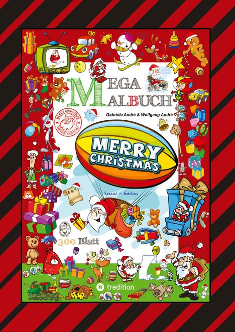 Wolfgang André: Mega Malbuch - 300 Seiten Wunderbare Weihnachtsmotive - Witzige Themen - Santa Claus - Schneemänner - Tiere, Buch