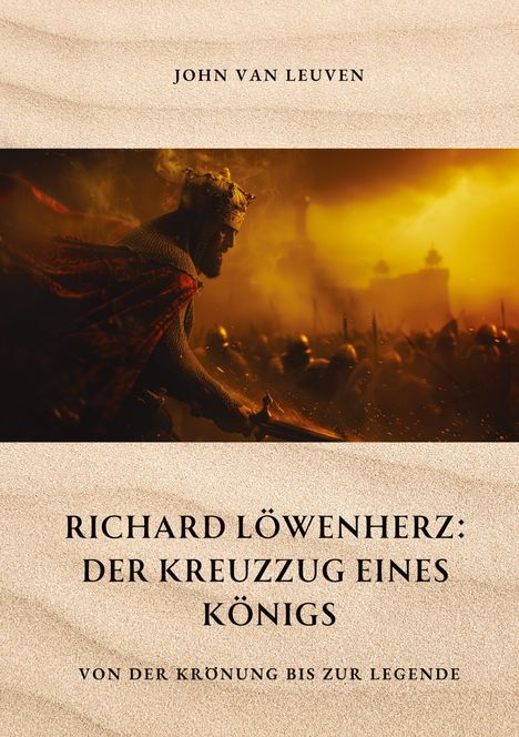 John van Leuven: Richard Löwenherz: Der Kreuzzug eines Königs, Buch