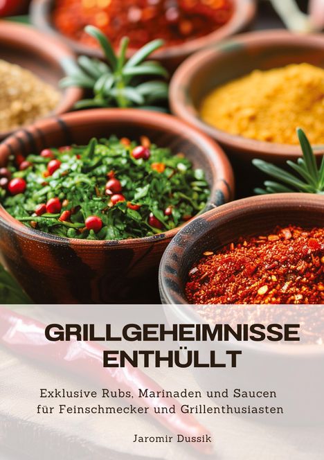 Jaromir Dussik: Grillgeheimnisse enthüllt, Buch