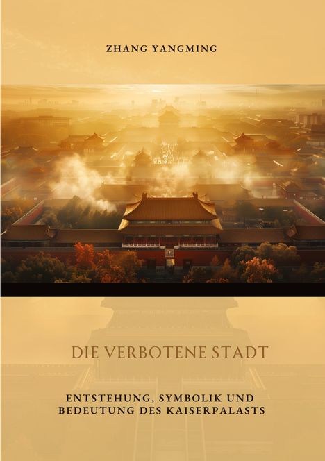 Yangming Zhang: Die verbotene Stadt, Buch