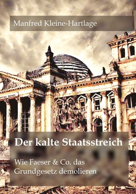 Manfred Kleine-Hartlage: Der kalte Staatsstreich, Buch