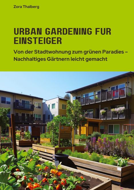 Zora Thalberg: Urban Gardening für Einsteiger, Buch