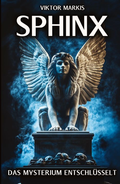 Viktor Markis: Sphinx - Das Mysterium entschlüsselt, Buch