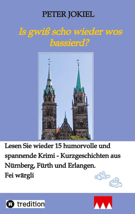 Peter Jokiel: Is gwiß scho wieder wos bassierd?, Buch