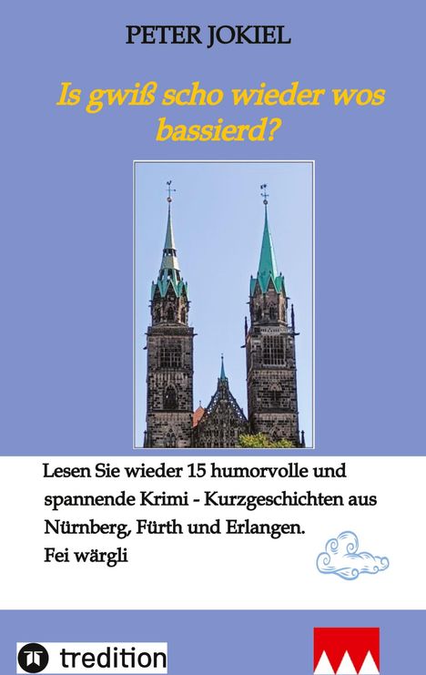 Peter Jokiel: Is gwiß scho wieder wos bassierd?, Buch