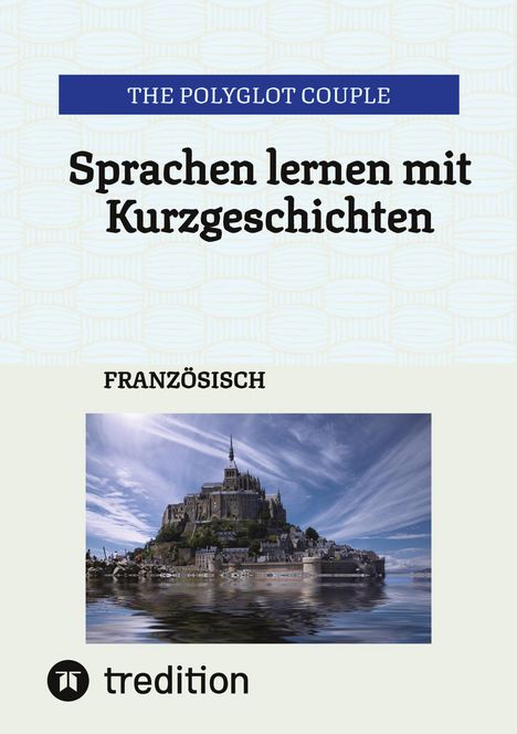 The Polyglot Couple: Sprachen lernen mit Kurzgeschichten, Buch