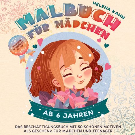 Helena Kahn: Malbuch für Mädchen ab 6 Jahren, Buch