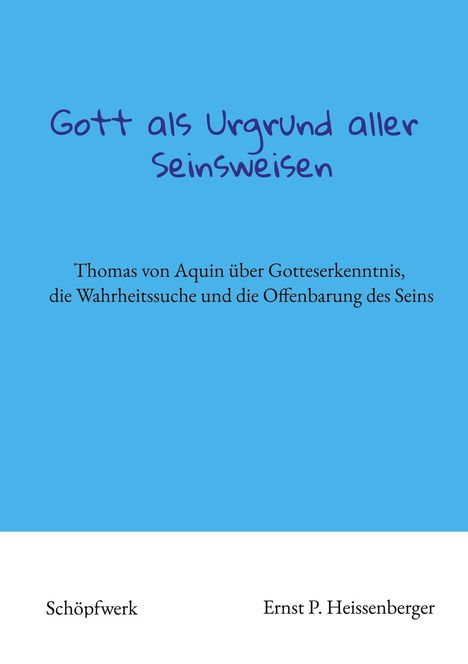 Ernst P. Heissenberger: Gott als Urgrund aller Seinsweisen, Buch