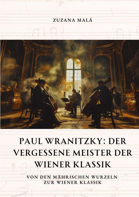 Zuzana Malá: Paul Wranitzky: Der vergessene Meister der Wiener Klassik, Buch