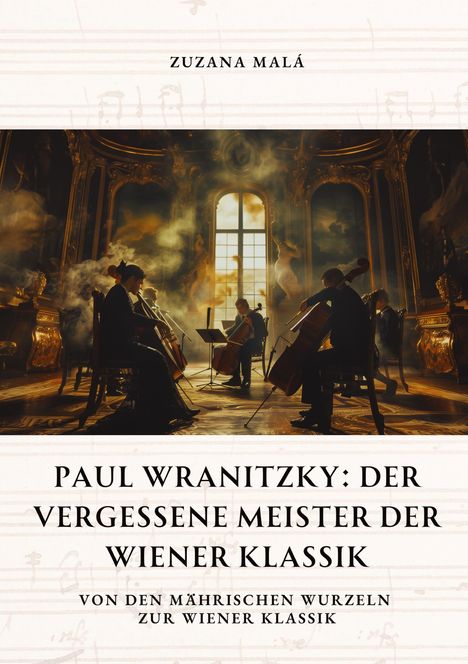 Zuzana Malá: Paul Wranitzky: Der vergessene Meister der Wiener Klassik, Buch