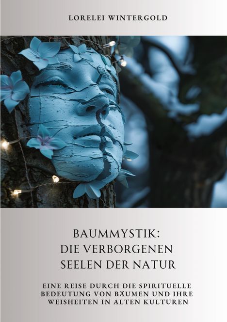 Lorelei Wintergold: Baummystik: Die verborgenen Seelen der Natur, Buch