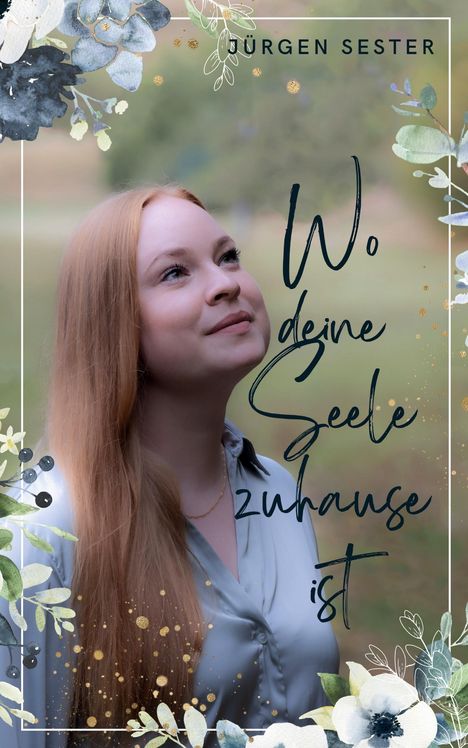 Jürgen Sester: Wo deine Seele zuhause ist, Buch