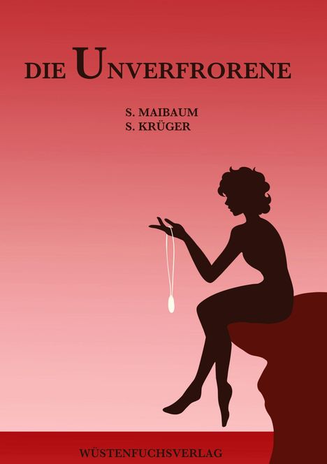 Sophie Maibaum: Die Unverfrorene, Buch