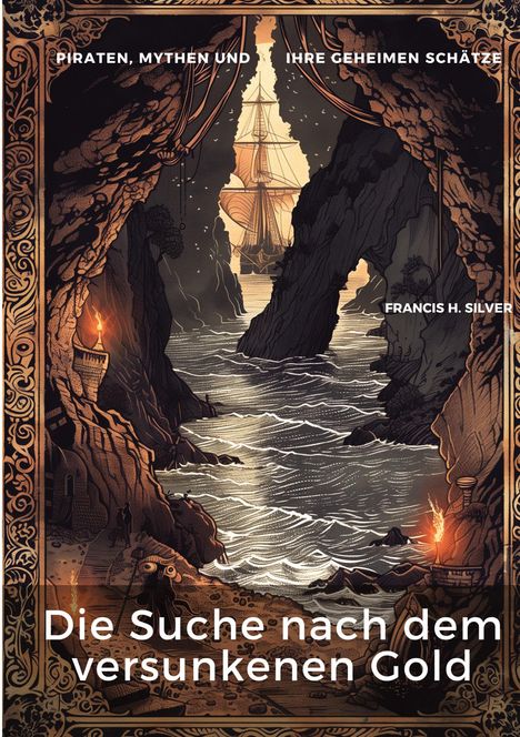 Francis H. Silver: Die Suche nach dem versunkenen Gold, Buch