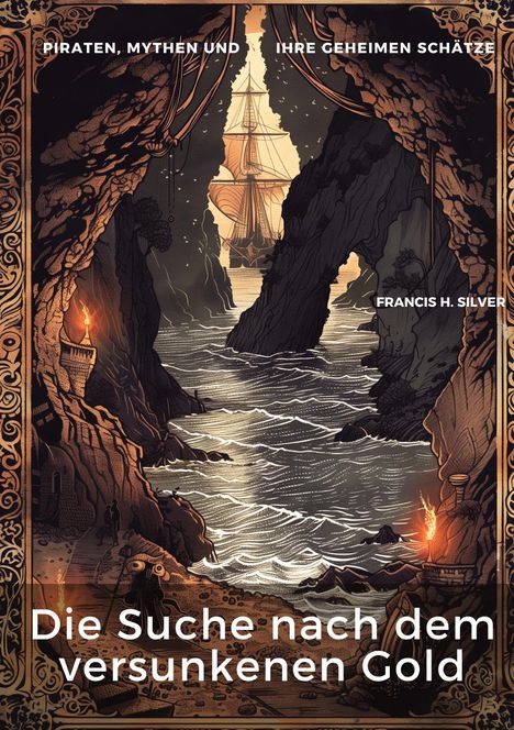 Francis H. Silver: Die Suche nach dem versunkenen Gold, Buch