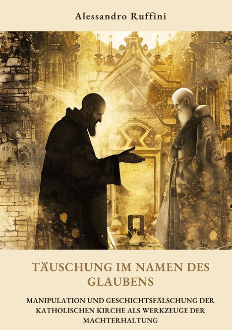 Alessandro Ruffini: Täuschung im Namen des Glaubens, Buch