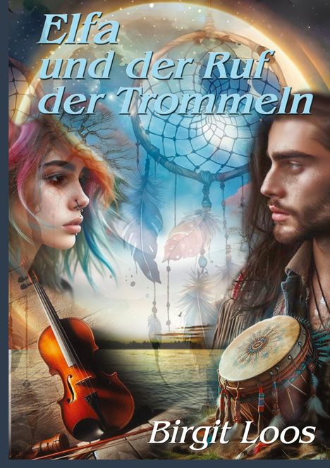 Birgit Loos: Elfa und der Ruf der Trommel, Buch