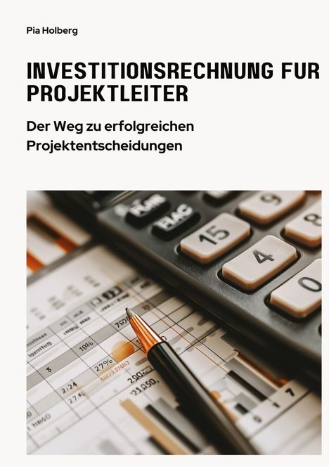 Pia Holberg: Investitionsrechnung für Projektleiter, Buch