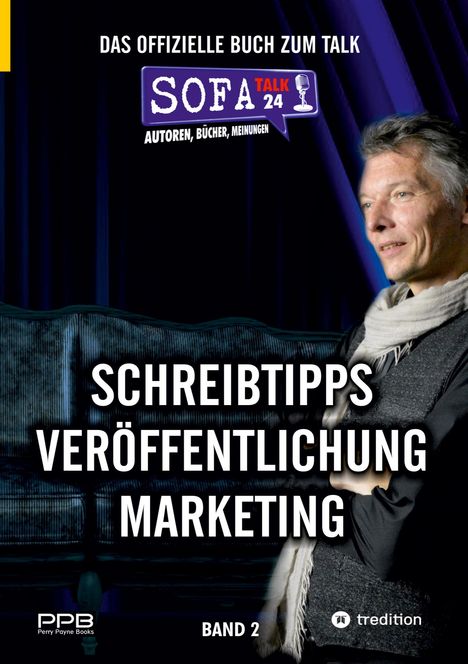 Perry Payne: SofaTalk24 - Das offizielle Buch zum Branchenportal / von der Idee zum eigenen Buch / Verlagsbewerbung und Klappentext / Marketingideen und Ausführung, Buch