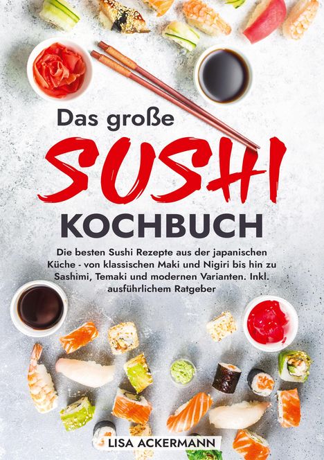 Lisa Ackermann: Das große Sushi Kochbuch, Buch