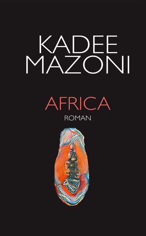 Kadee Mazoni: Africa - Road-Trip *** Roman, Buch