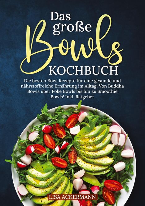 Lisa Ackermann: Das große Bowls Kochbuch, Buch