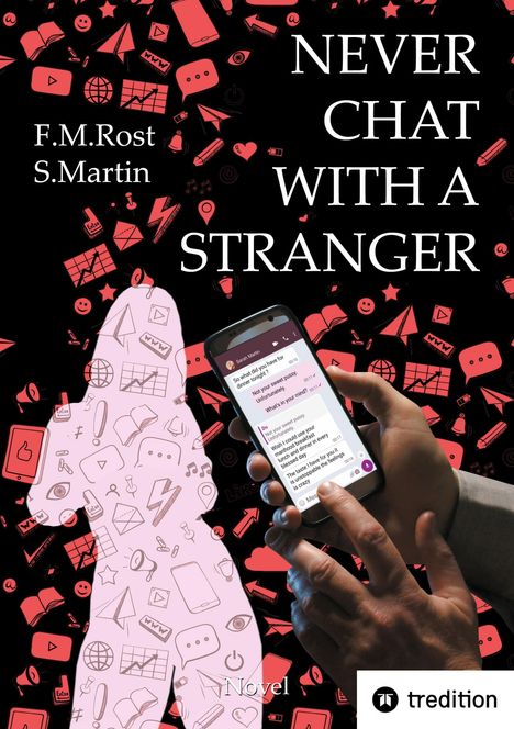 Frank-Michael Rost: Never Chat With A Stranger - A true online affair, Buch